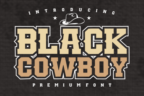 Black Cowboy: The Bold Font for Western-Style Design