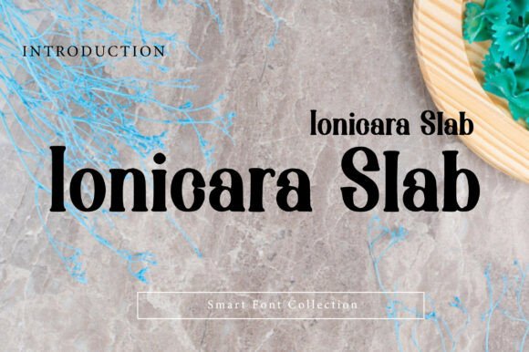 Ionicara Slab: A Bold and Elegant Slab Serif Font for Designers