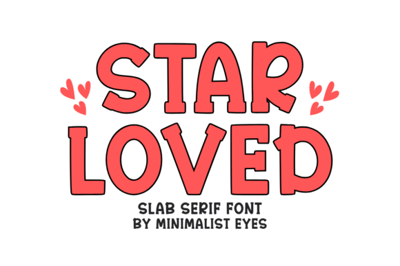 Star Loved: A Playful and Versatile Slab Serif Font for Creative Projects