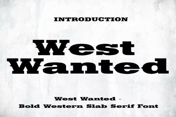 West Wanted: Capturing the Spirit of the Wild West in Typography
